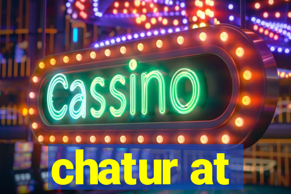 chatur at